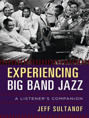cover image of Experiencing Big Band Jazz